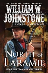 North of Laramie - William W. Johnstone - 9780786045853