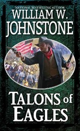 Talons of Eagles - William W. Johnstone - 9780786051137