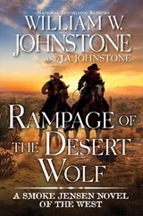 Rampage of the Desert Wolf - William W. Johnstone ; J.A. Johnstone - 9780786052141