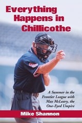 Everything Happens in Chillicothe - Mike Shannon - 9780786416943