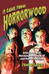 It Came from Horrorwood - Tom Weaver - 9780786420698