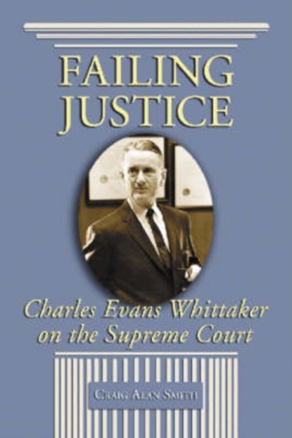 Failing Justice, Craig Alan Smith - Paperback - 9780786421978