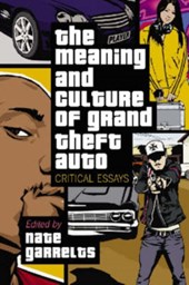 The Meaning and Culture of ""Grand Theft Auto