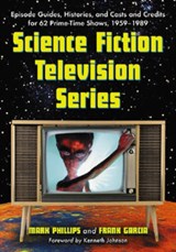 Science Fiction Television Series - Frank Garcia ; Mark Phillips - 9780786428359