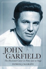 John Garfield - MCGRATH,  Patrick J. - 9780786428489