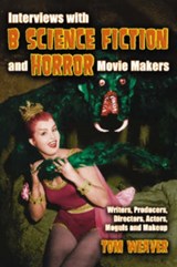 Interviews with ""B"" Science Fiction and Horror Movie Makers - Tom Weaver - 9780786428588