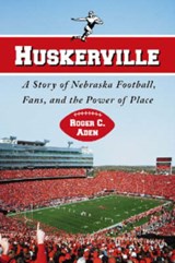 Huskerville - Roger C. Aden - 9780786432066