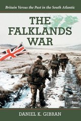 The Falklands War - Daniel K. Gibran - 9780786437368
