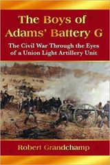 The Boys of Adams' Battery G - Robert Grandchamp - 9780786444731