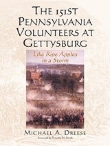 The 151st Pennsylvania Volunteers at Gettysburg - Michael A. Dreese - 9780786445776
