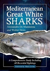 Mediterranean Great White Sharks - Alessandro De Maddalena ; Walter Heim - 9780786458899