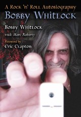 Bobby Whitlock - Bobby Whitlock ; Marc Roberty - 9780786458943