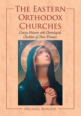 The Eastern Orthodox Churches - Michael Burgess - 9780786460816