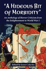 A Hideous Bit of Morbidity - Jason Colavito - 9780786469093