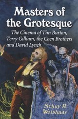 Masters of the Grotesque - WEISHAAR,  Schuy R. - 9780786471867