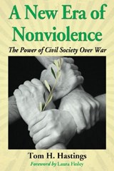 A New Age of Nonviolence - Tom H. Hastings - 9780786494316