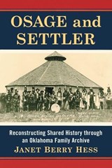 Osage and Settler - Janet Berry Hess - 9780786495825