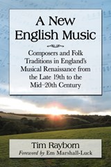 A New English Music - Tim Rayborn - 9780786496341