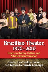 Brazilian Theater, 1970-2010 - Eva Paulino Bueno ; Robson Correa de Camargo - 9780786497034