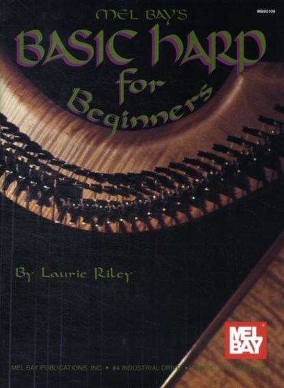 Basic Harp For Beginners, Laurie Riley - Paperback - 9780786600212