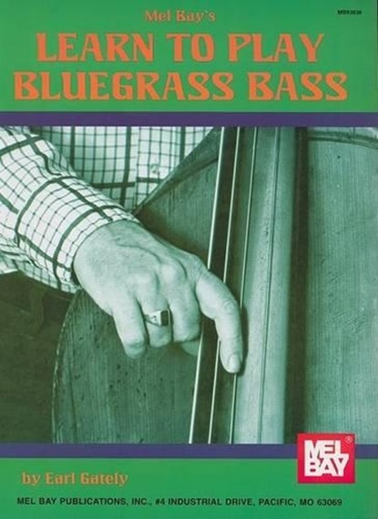 Learn To Play Bluegrass Bass, Earl Gately - Paperback - 9780786635184
