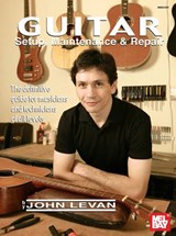 Guitar Setup, Maintenance and Repair - John LeVan - 9780786639045