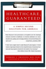 Healthcare, Guaranteed - Ezekiel J. Emanuel - 9780786745630
