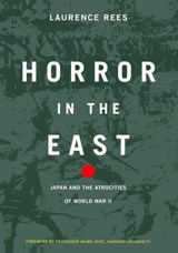 Horror In The East - Laurence Rees - 9780786746897