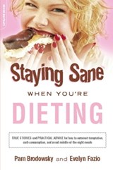 Staying Sane When You're Dieting - Pam Brodowsky ; Evelyn Fazio - 9780786750436