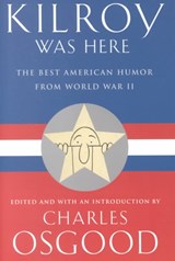 Kilroy Was Here - OSGOOD,  Charles - 9780786866618