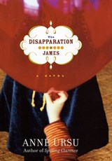 The Disapparation of James - Anne Ursu - 9780786867790