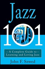 Jazz 101 - John Szwed - 9780786884964