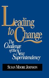 Leading to Change - Susan Moore Johnson - 9780787902148