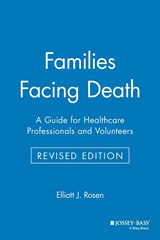 Families Facing Death - Elliott J. Rosen - 9780787940508