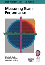Measuring Team Performance - Gloria E. Bader ; Audrey E. Bloom ; Richard Y. Chang - 9780787950903