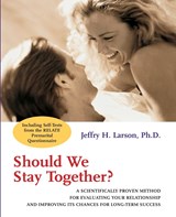 Should We Stay Together? - JEFFRY H.,  PhD (Brigham Young University, Utah) Larson - 9780787951443