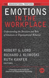 Emotions in the Workplace - Robert G. (University of Akron) Lord ; Richard J. (George Mason University) Klimoski ; Ruth (SIOP) Kanfer - 9780787957360