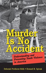 Murder Is No Accident - Deborah Prothrow-Stith ; Howard R. Spivak - 9780787969806