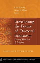 Envisioning the Future of Doctoral Education - Chris M. Golde ; George E. Walker - 9780787982355