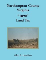 Northampton County, Virginia "1890" Land Tax - HAMILTON,  Allen B - 9780788402593
