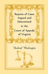 Reports of Cases Argued and Determined in the Court of Appeals of Virginia - Virginia ; Alberto Shayo ; Bushrod Washington - 9780788416965