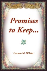 Promises to Keep... - Garnett M Wilder - 9780788451690