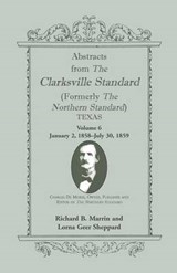 Abstracts from the Clarksville Standard (Formerly the Northern Standard) Texas - Richard B Marrin; Lorna Gerr Sheppard - 9780788451737