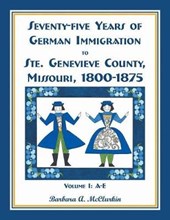 Seventy-Five Years of German Immigration to Ste. Genevieve County, Missouri
