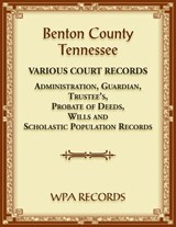 Benton County, Tennessee Various Court Records - Wpa Records - 9780788485671