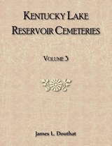 Kentucky Lake Reservoir Cemeteries, Volume 3 - James Douthat - 9780788491276