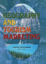 Geography and Tourism Marketing - Kaye Sung Chon - 9780789003355