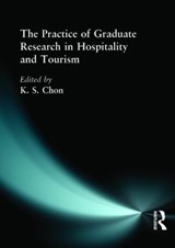 The Practice of Graduate Research in Hospitality and Tourism - Kaye Sung Chon - 9780789007278