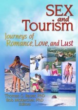 Sex and Tourism - Kaye Sung Chon ; Thomas Bauer ; Bob Mckercher - 9780789012036