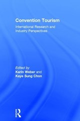 Convention Tourism - Kaye Sung Chon ; Karin Weber - 9780789012838
